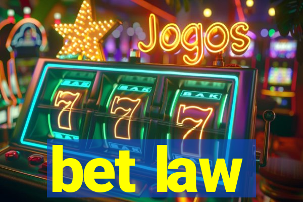 bet law